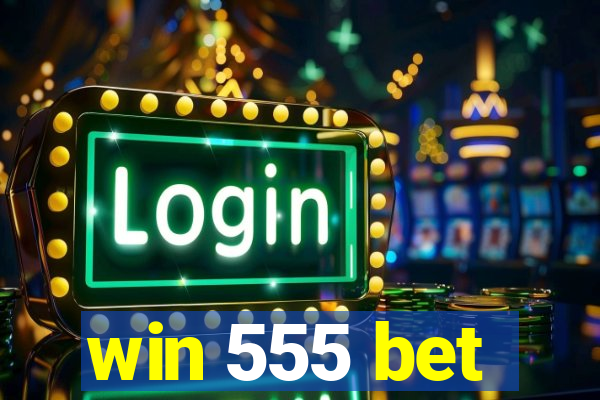 win 555 bet